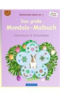 BROCKHAUSEN Malbuch Bd. 2 - Das große Mandala-Malbuch: Osterhasen & Osterblüten