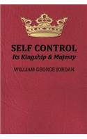 Self-Control Its Kingship and Majesty