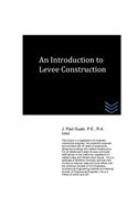 An Introduction to Levee Construction
