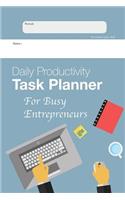 Daily Productivity Task Planner for Busy Entrepreneurs