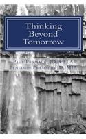 Thinking Beyond Tomorrow: Organizing, Planning and Settling Your Estate