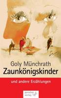 ZaunkÃ¶nigskinder: Und Andere ErzÃ¤hlungen