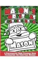 Mason's Christmas Coloring Book: A Personalized Name Coloring Book Celebrating the Christmas Holiday