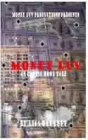 Moneyluv an Erotic Hood Tale
