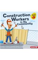 Construction Workers in My Community