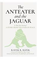 Anteater and the Jaguar