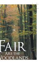Fair Are the Woodlands