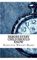 Heroes Every Child Should Know