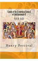 Canons of the Ecumenical Council of Constantinople II: 553 Ad