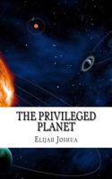 The Privileged Planet