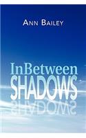 Inbetween Shadows