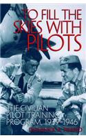 To Fill the Skies with Pilots