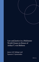 Law and Justice in a Multistate World: Essays in Honor of Arthur T. Von Mehren