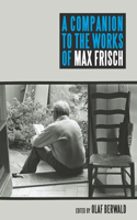 Companion to the Works of Max Frisch