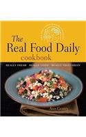 The Real Food Daily Cookbook