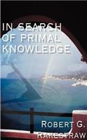 In Search of Primal Knowledge