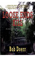 Loose Ends Kill