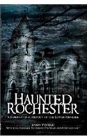 Haunted Rochester