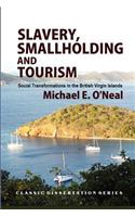 Slavery, Smallholding and Tourism