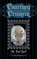 Courtney Crumrin Volume 6: The Final Spell Special Edition: The Final Spell