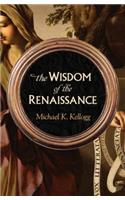 The Wisdom of the Renaissance