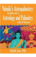 Valmiki's Astropalmistry: The Hidden Code of Astrology and Palmistry within the Ramayana