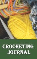 Crocheting Journal: Crocheting Journal, crocheting gift for women, crocheting gifts funny-120 Pages(6"x9") Matte Cover Finish