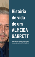 História de vida de um ALMEIDA GARRETT