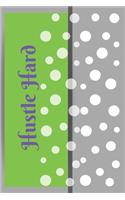 Hustle Hard: A Journal Notebook