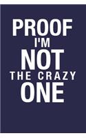 Proof I'm Not the Crazy One