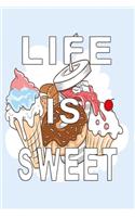 Life is sweet