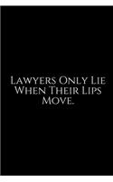 Lawyer Only Lie