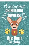 Awesome Chihuahua Owners Are Born In July