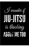 I Wonder if Jiu-jitsu is Thinking About Me Too