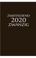 zweitausend zwanzig 2020: Terminbuch 2020 A5 Braun
