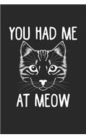 You Had Me At Meow