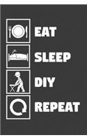 Eat Sleep Diy Repeat