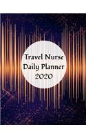 Travel Nurse Daily Planner: 2020 Travel Nurse Daily Organizer