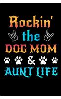Rockin' The Dog Mom Aunt Life