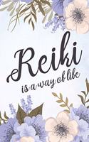 Reiki Is A Way Of Life: Dot Grid Journal 6x9 -Spiritual Healer Notebook I Meaningful Gift for Every Spirituality Teacher, Meditation Instructor and Japanese Chakra Healing 