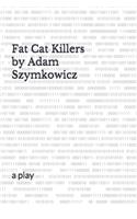 Fat Cat Killers