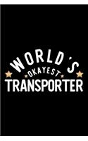 World's Okayest Transporter