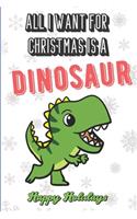 All I Want For Christmas Is A Dinosaur