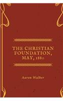 The Christian Foundation, May, 1880