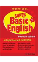 Teacher Lee's Super Basic English 1 - Bosnian Edition