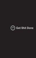 Get shit done: Bullet Grid Journal, 120 Dot Grid Pages, 6x9 Planner, Agenda, Organizer