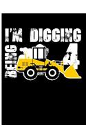 I'm Digging Being 4: Blank Lined Journal Notebook Planner - 4th Birthday Book Construction Truck Birthday Book