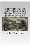 Recollections of Forty Years in the House, Senate and Cabinet Volume 4