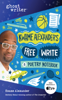 Kwame Alexander's Free Write: A Poetry Notebook(Ghostwriter)