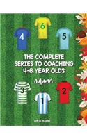 Complete Series to Coaching 4-6 Year Olds: Autumn